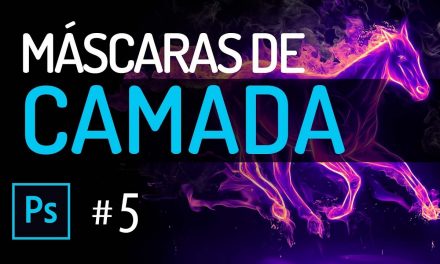 Curso de Photoshop #5 LAYER MASK – Máscará de Camadas – Tutorial Photoshop Online