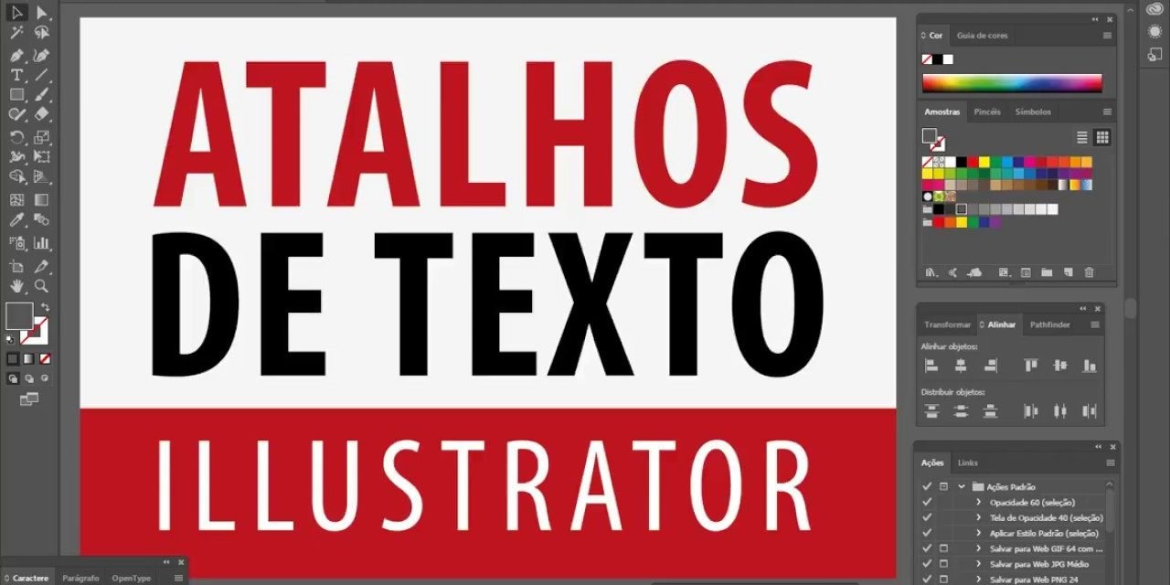 MAIS AGILIDADE no Adobe Illustrator com Atalhos de Texto – Curso de Illustrator CC 2017