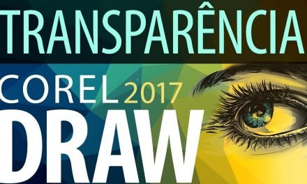 TRANSPARÊNCIA AVANÇADA – Aprenda como fazer!!! Curso de Corel Draw Online