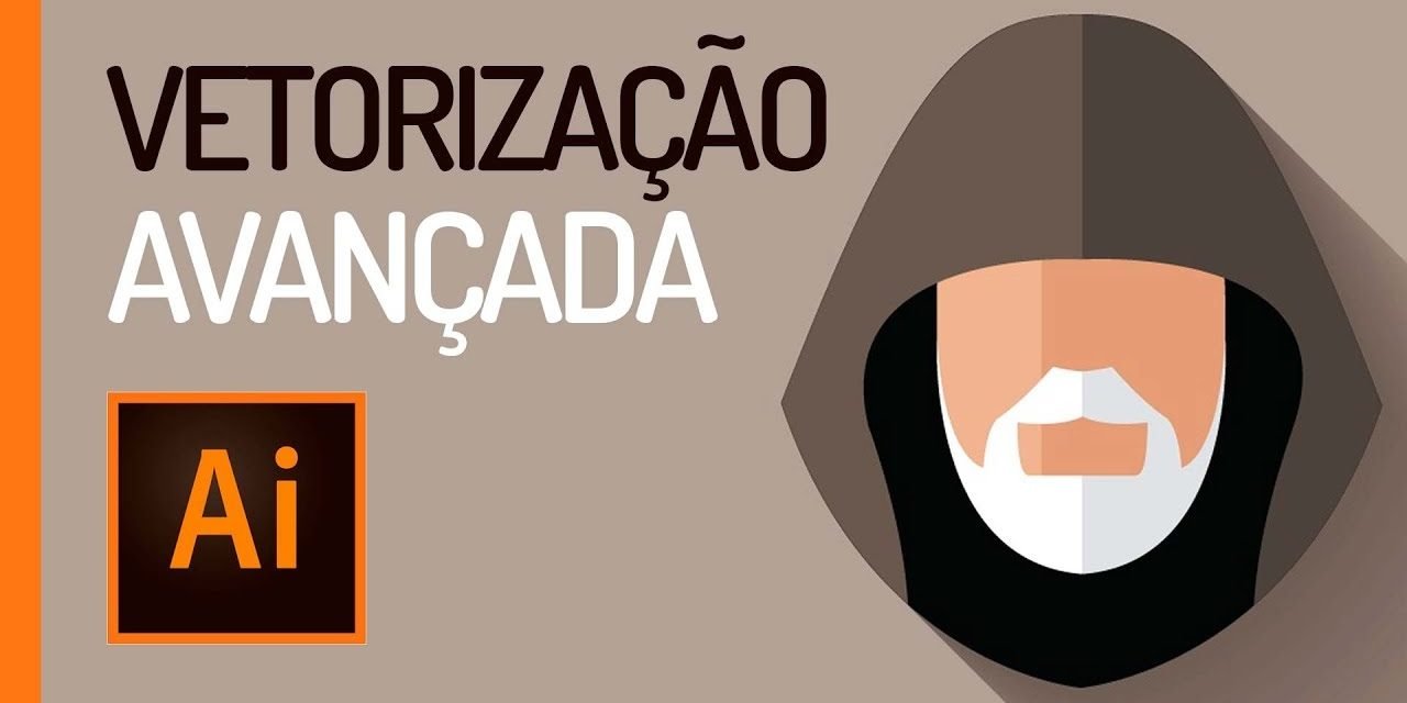 VETORIZAÇÃO AVANÇADA – Como vetorizar logo no Adobe Illustrator!