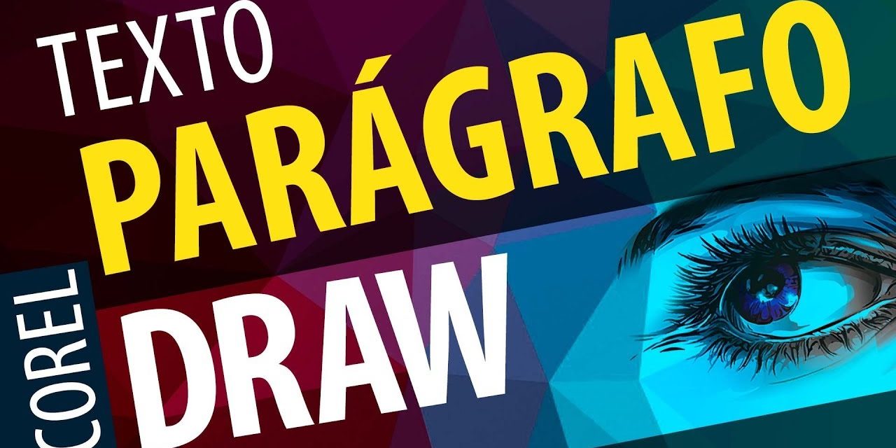 USE DO JEITO CERTO A FERRAMENTA DE TEXTO PARÁGRAFO DO COREL DRAW – Curso de Corel Draw 2017, x7,, x8