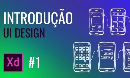 CURSO DE ADOBE XD – INTRODUÇÃO – O que é, e para que serve o Adobe XD?