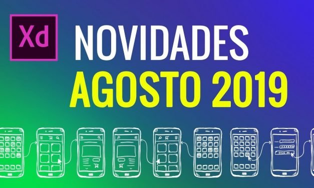 Curso de Adobe XD – AGOSTO 2019 – Novidades, Novos recursos e Atualizações